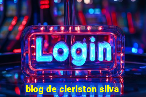 blog de cleriston silva